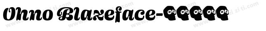 Ohno Blazeface字体转换